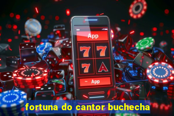 fortuna do cantor buchecha